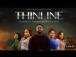 MOVIE REVIEW: THIN LINE: Unoriginal plot but captivating twist