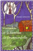 « Mamadou et le fantôme de Drummondville » de Nadia Ghalem