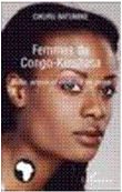 Femmes du Congo-Kinshasa : Défi, acquis et visibilité de genre, de Cikuru Batumike